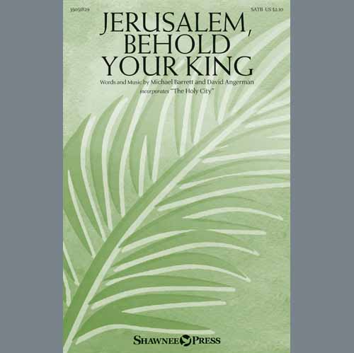 David Angerman, Jerusalem, Behold Your King, SATB