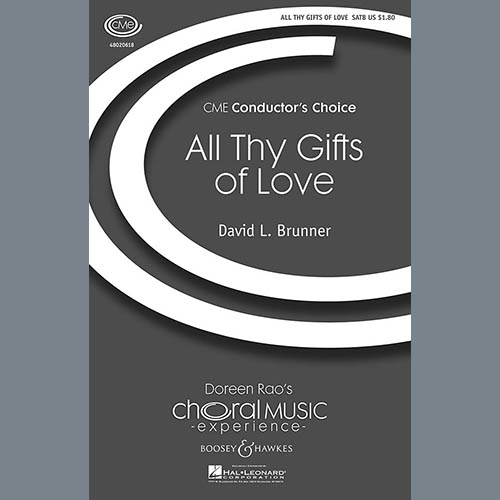 David Brunner, All Thy Gifts Of Love, SATB