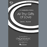Download David Brunner All Thy Gifts Of Love sheet music and printable PDF music notes
