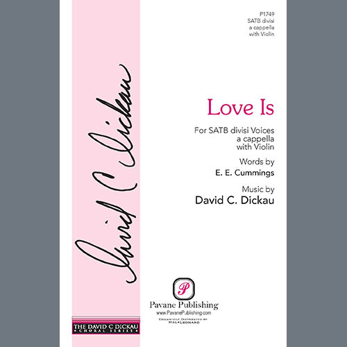 David C. Dickau, Love Is, SATB Choir