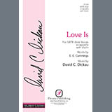 Download David C. Dickau Love Is sheet music and printable PDF music notes