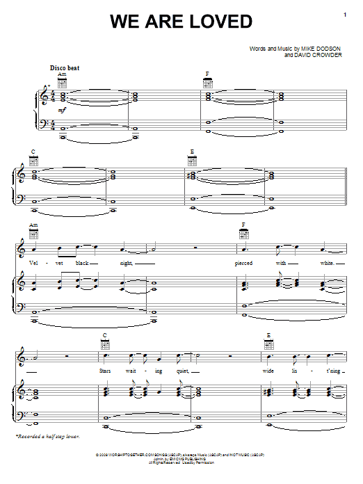 David Crowder Band We Are Loved Sheet Music Notes & Chords for Piano, Vocal & Guitar (Right-Hand Melody) - Download or Print PDF David Crowder Band We Are Loved Sheet Music Notes & Chords for Piano, Vocal & Guitar (Right-Hand Melody) - Download or Print PDF