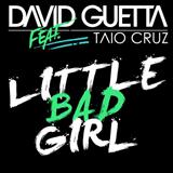 Download David Guetta Little Bad Girl (featuring Taio Cruz) sheet music and printable PDF music notes