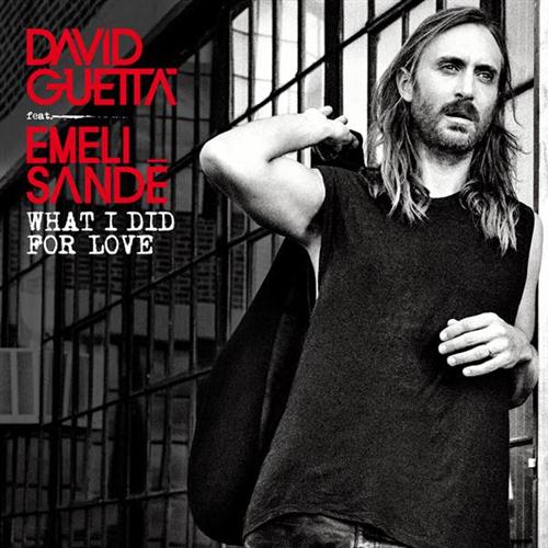 David Guetta, What I Did For Love (featuring Emeli Sande), Piano, Vocal & Guitar (Right-Hand Melody)