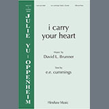 Download David L. Brunner i carry your heart sheet music and printable PDF music notes