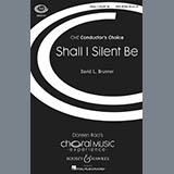 Download David L. Brunner Shall I Silent Be sheet music and printable PDF music notes