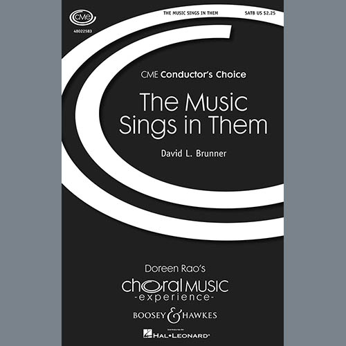 David L. Brunner, The Music Sings In Them, SATB