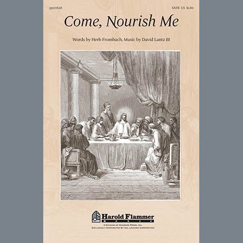 David Lantz III, Come Nourish Me, SATB