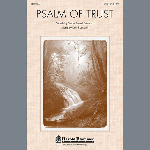 David Lantz III, Psalm Of Trust, SATB
