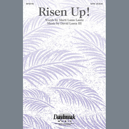 David Lantz III, Risen Up!, SATB