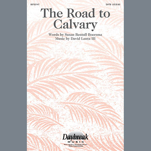 David Lantz III, The Road To Calvary, SATB