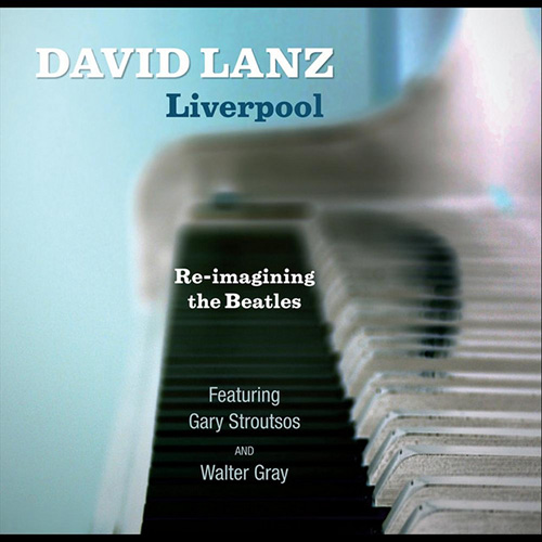 David Lanz, Because I'm Only Sleeping, Piano