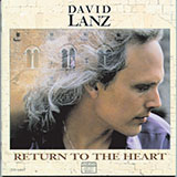 Download David Lanz Return To The Heart sheet music and printable PDF music notes