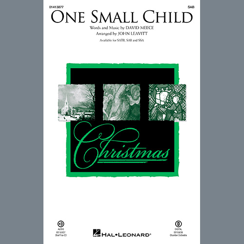 David Meece, One Small Child (arr. John Leavitt), SAB Choir