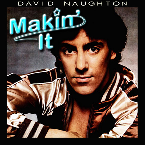 David Naughton, Makin' It, Piano, Vocal & Guitar Chords (Right-Hand Melody)