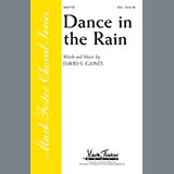 Download David S. Gaines Dance In The Rain sheet music and printable PDF music notes