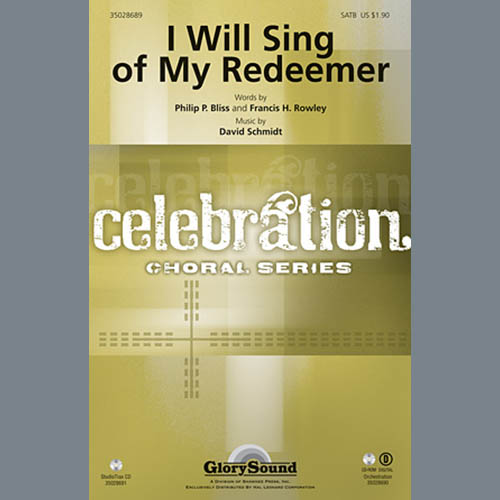 David Schmidt, I Will Sing Of My Redeemer, SATB