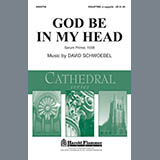 Download David Schwoebel God Be In My Head sheet music and printable PDF music notes