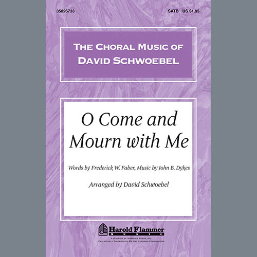 David Schwoebel, O Come And Mourn With Me Awhile, SATB