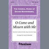 Download David Schwoebel O Come And Mourn With Me Awhile sheet music and printable PDF music notes