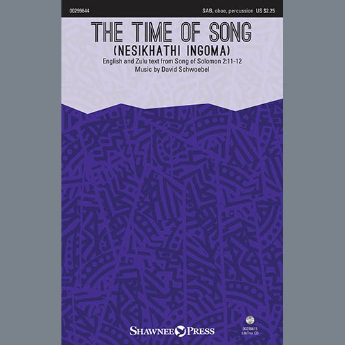 David Schwoebel, The Time Of Song (Nesikhathi Ingoma), SAB Choir