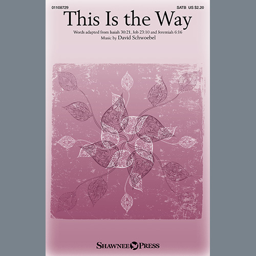 David Schwoebel, This Is The Way, SATB Choir