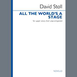 Download David Stoll All The World's A Stage sheet music and printable PDF music notes