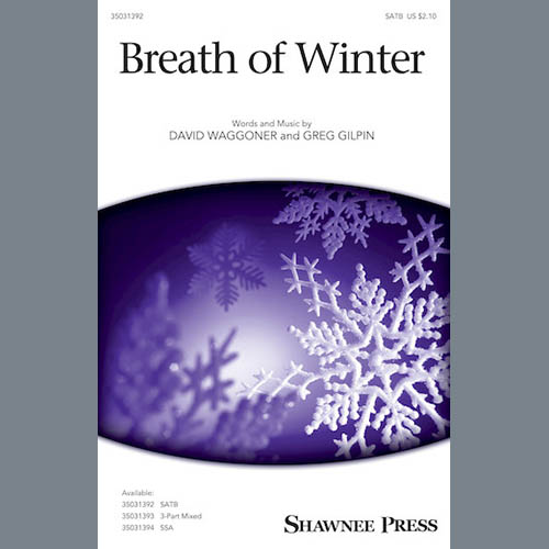 David Waggoner & Greg Gilpin, Breath Of Winter, SSA