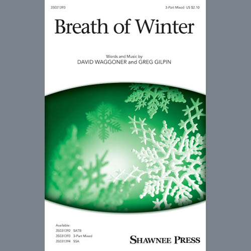 David Waggoner and Greg Gilpin, Breath Of Winter, 3-Part Mixed Choir