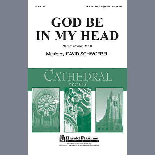 David Schwoebel, God Be In My Head, SATB