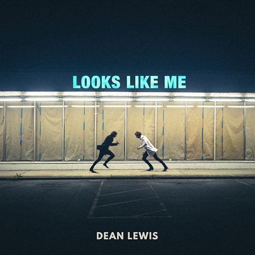 Dean Lewis, Looks Like Me, Piano, Vocal & Guitar (Right-Hand Melody)