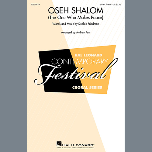Debbie Friedman, Oseh Shalom (The One Who Makes Peace) (arr. Andrew Parr), 2-Part Choir