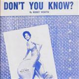 Download Bobby Worth Don't You Know? sheet music and printable PDF music notes