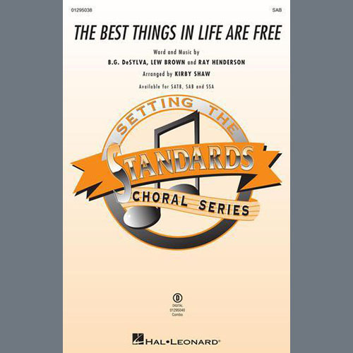 DeSylva, Brown & Henderson, The Best Things In Life Are Free (arr. Kirby Shaw), SSA Choir