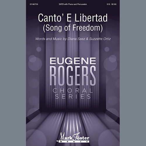 Diana Saez & Suzzette Ortiz, Canto' E Libertad (Song of Freedom), SATB Choir