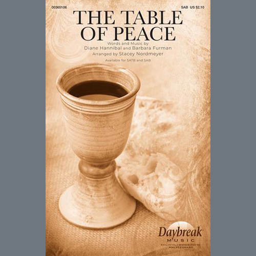 Diane Hannibal & Barbara Furman, The Table Of Peace (arr. Stacey Nordmeyer), SAB Choir