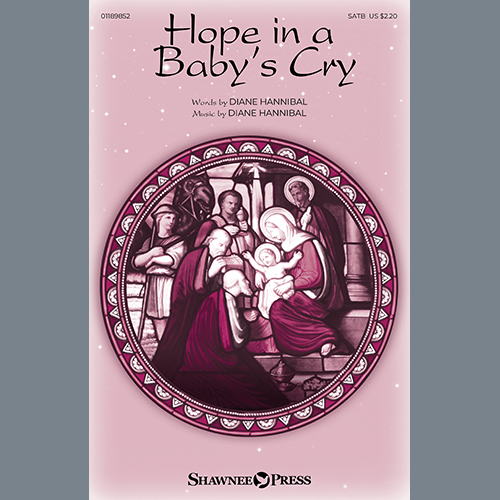 Diane Hannibal, Hope In A Baby's Cry, SATB Choir