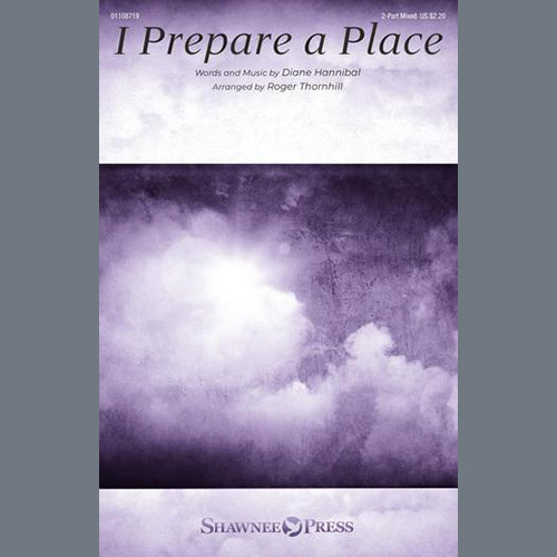Diane Hannibal, I Prepare A Place (arr. Roger Thornhill), 2-Part Choir