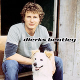 Download Dierks Bentley My Last Name sheet music and printable PDF music notes