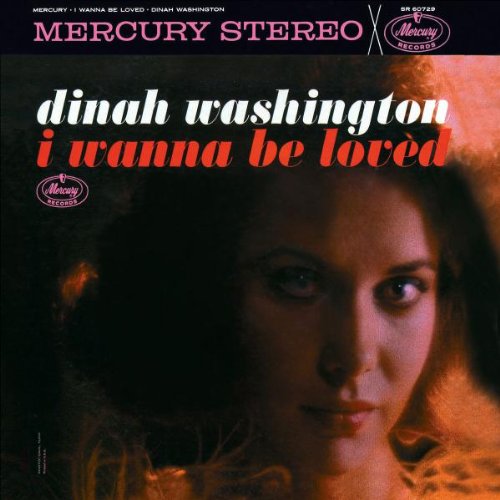 Dinah Washington, I Wanna Be Loved, Piano, Vocal & Guitar (Right-Hand Melody)