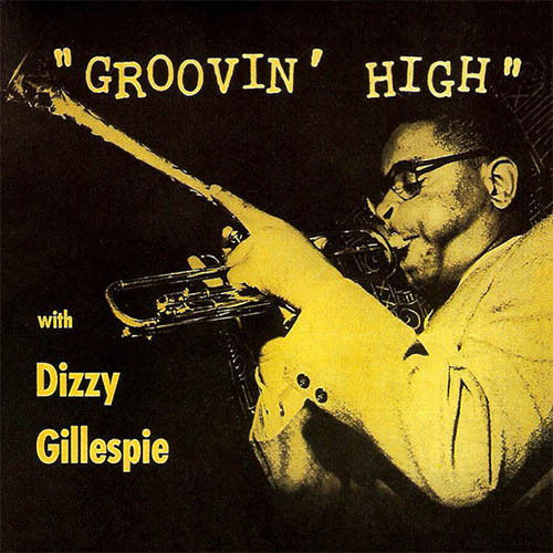 Dizzy Gillespie, Groovin' High, Real Book - Melody & Chords - Bass Clef Instruments