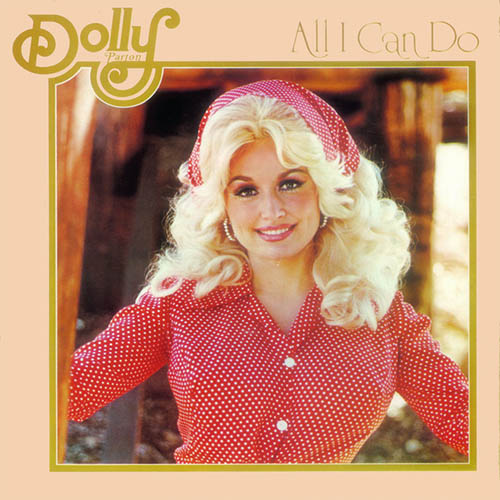 Dolly Parton, All I Can Do, Piano, Vocal & Guitar (Right-Hand Melody)
