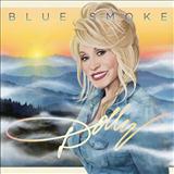 Download Dolly Parton Blue Smoke sheet music and printable PDF music notes