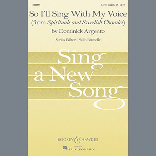Dominick Argento, So I'll Sing With My Voice, SATB