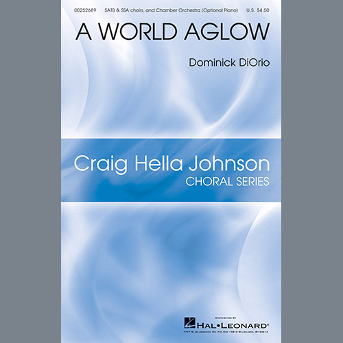 Dominick DiOrio, A World Aglow, SATB