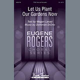 Download Dominick DiOrio Let Us Plant Our Gardens Now sheet music and printable PDF music notes