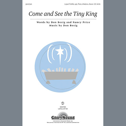 Don Besig, Come And See The Tiny King, 2-Part Choir