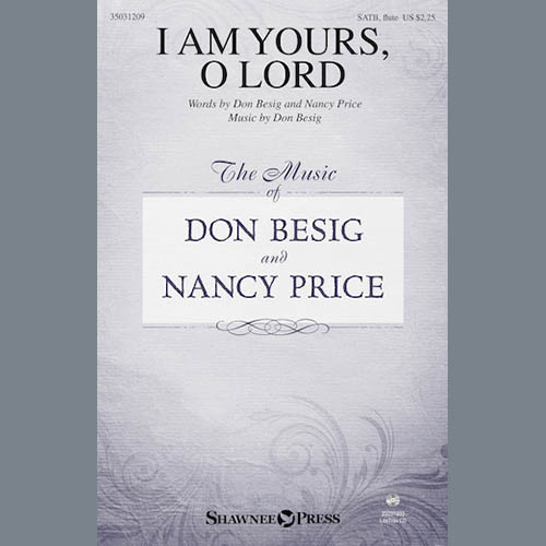Don Besig, I Am Yours, O Lord, SATB