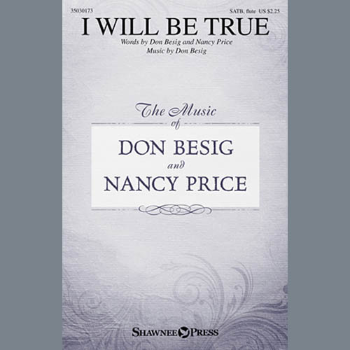 Don Besig, I Will Be True, SATB