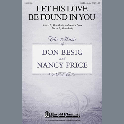 Don Besig, Let His Love Be Found In You, SATB